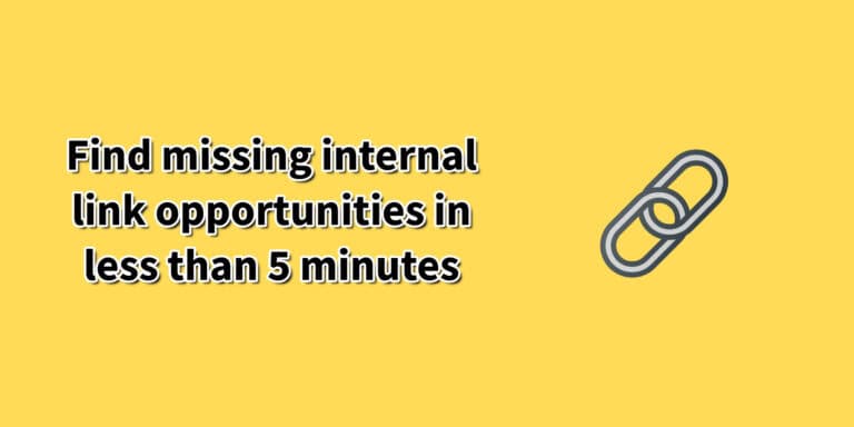 Find missing internal link opportunities in less than 5 minutes
